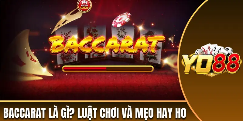 Baccarat là gì?