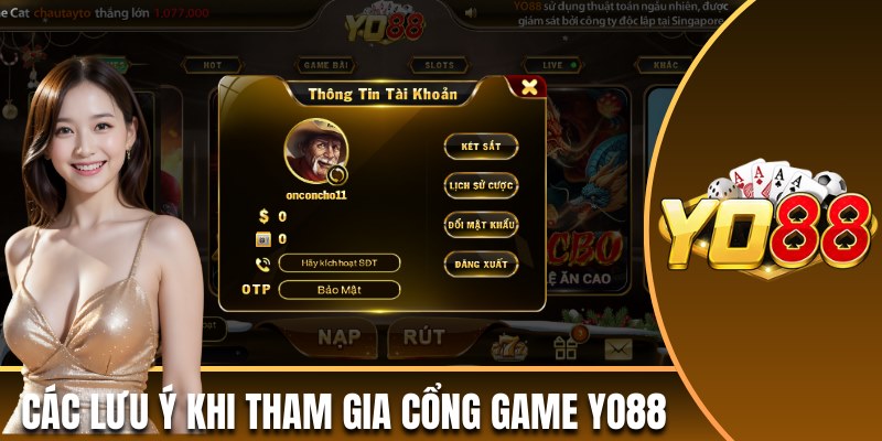 Các lưu ý cần nhớ khi tham gia cổng game Yo88