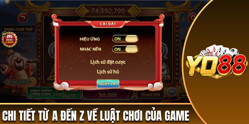 Chi tiết từ A đến Z về luật chơi của game 