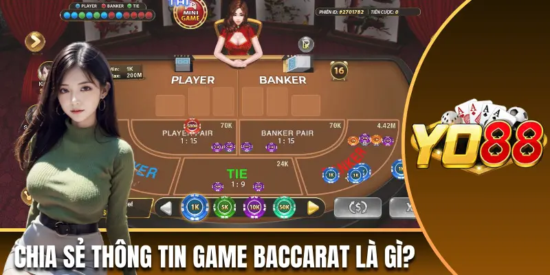 Chia sẻ thông tin game Baccarat là gì?