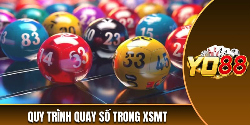 Quy trình quay số trong XSMT 