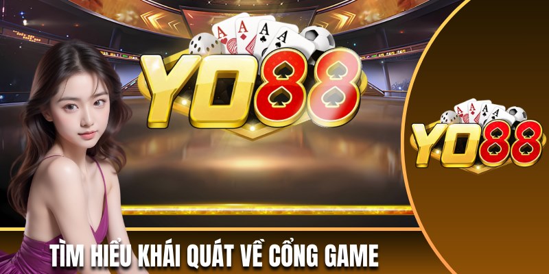 Tìm hiểu thông tin khái quát về cổng game uy tín